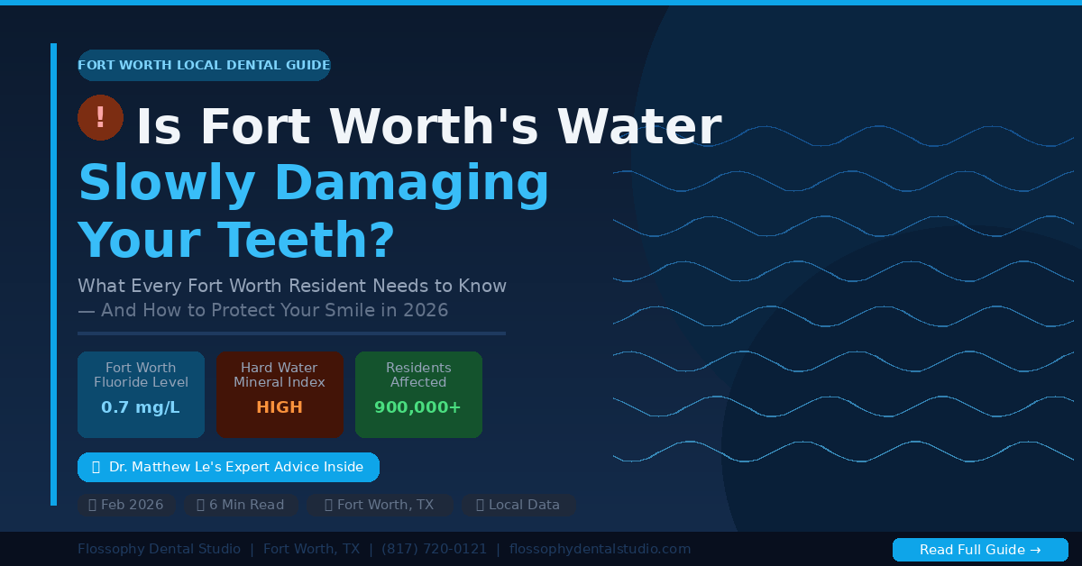 Fort Worth water and teeth